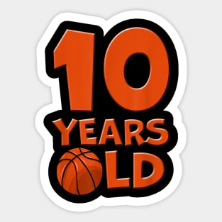 10 Years Old Basketball 10th Birthday Sticker